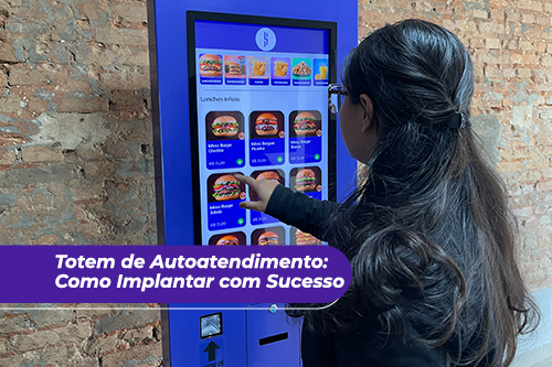 Totem de Autoatendimento: Como Implantar com Sucesso